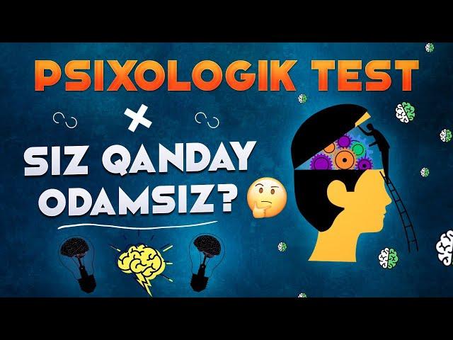 PSIXOLOGIK TEST | QANDAY INSON EKANLIGINGIZNI BILIB OLING