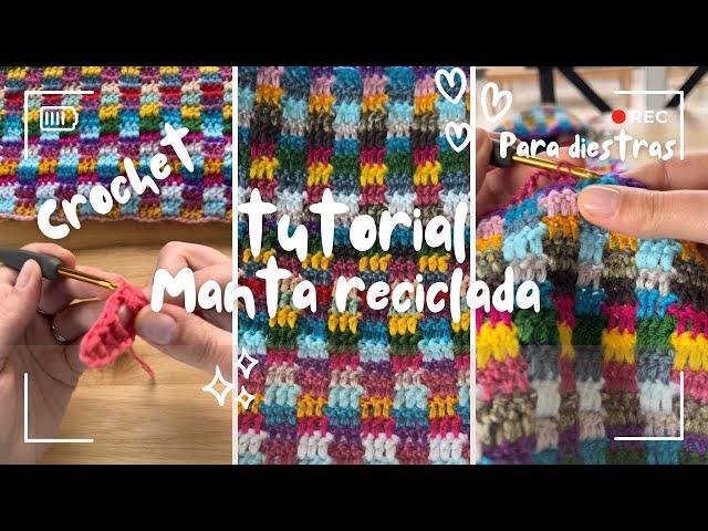 Tutorial de ganchillo para DIESTRAS  Manta Reciclada Ati.Crochet 