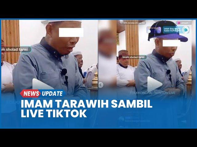 Viral Imam Salat Tarawih Sambil Live TikTok dapat Gift, Netizen: Kok Jadi Jualan Agama Beneran?