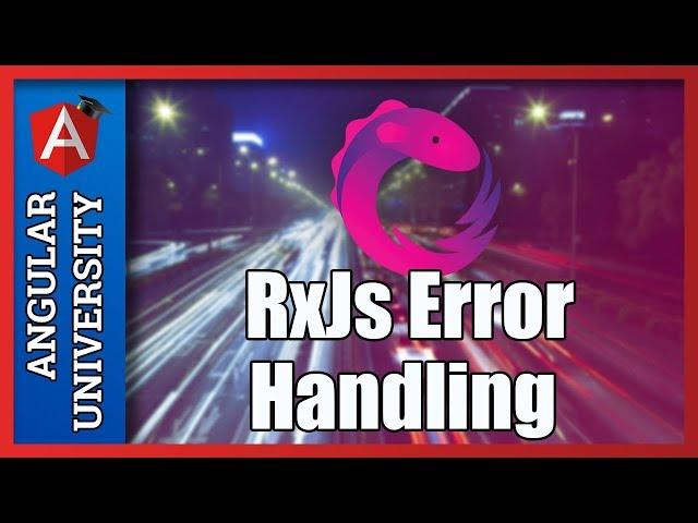  RxJs Error Handling  - Catch and Replace Strategy