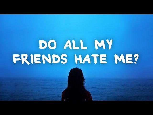 Mckenna Grace - do all my friends hate me? (Lyrics)