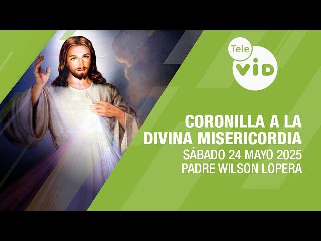 Coronilla Divina Misericordia Sábado 24 Mayo 2025 #TeleVID #Coronilla #DivinaMisericordia