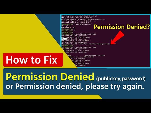 How to fixt Permission denied (publickey,password) or Permission denied, please try again.