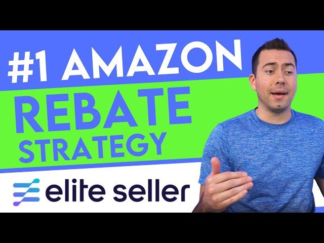 Best Amazon Rebate Strategy I've Found in 2021 with Elite Seller