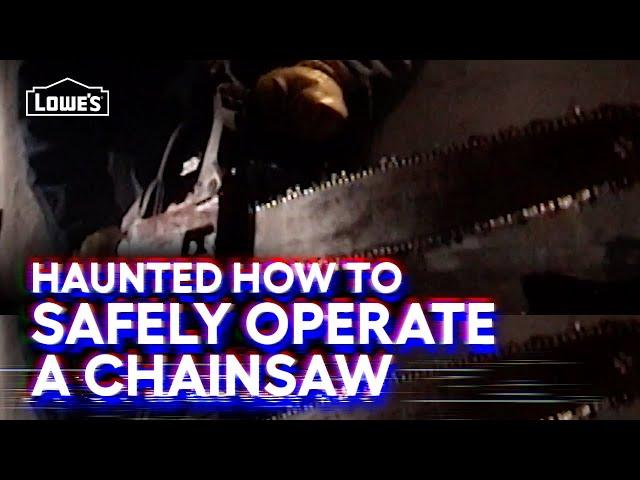 Safely Operate a Chainsaw | Haunted How to