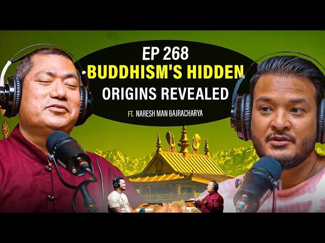 EP 268: Naresh Man Bajracharya | History of Buddhism | Sushant Pradhan Podcast