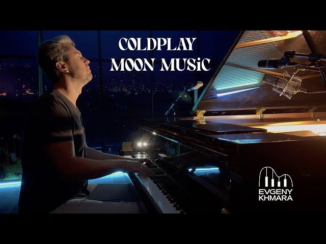 COLDPLAY - MOON MUSiC x EVGENY KHMARA | Best Piano Cover