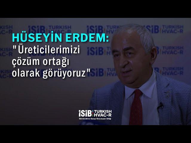 Hüseyin Erdem: "Üreticilerimizi çözüm ortağı olarak görüyoruz"