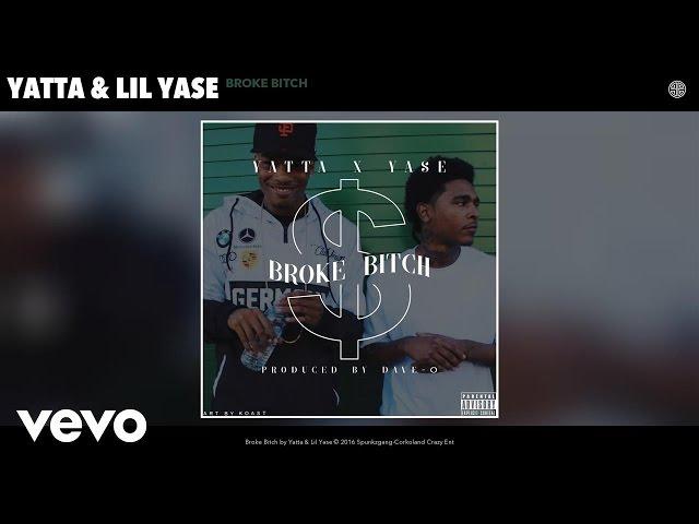 Yatta, Lil Yase - Broke Bitch (Audio)