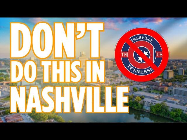 5 Things You Should NOT DO in Nashville TENNESSEE! [Watch Before Moving!]