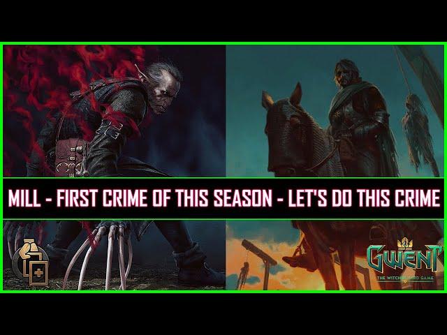 Gwent | First Crime of This Season - Regis The Evil Mill | Let's Do This Crime!