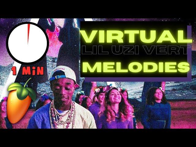 HOW TO MAKE VIRTUAL MELODIES FOR LIL UZI VERT (IN 30 SECONDS)