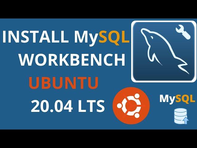 Install Mysql WorkBench in Ubuntu 20.04 LTS (Linux)