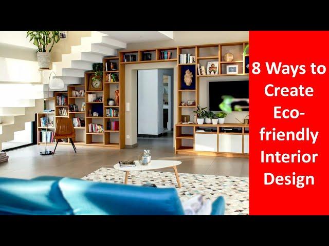 8 Ways to Create Eco friendly Interior Design