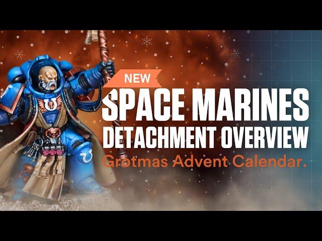 NEW Space Marines Detachment Overview