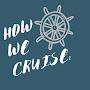 @HowWeCruise