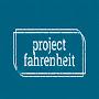 @ProjectFahrenheit