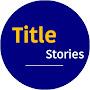 @Title-Stories