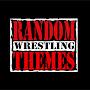 @randomwrestlingthemes524