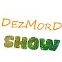 @DezMorDShow