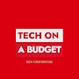 @TECHONABUDGET007