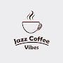 @JazzCoffeeVibes-TA