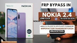 FRP BYPASS|REMOVE IN NOKIA 2.4|TA-1270 TA-1274 WIPE|HARDRESET PIN|PATTERN|PASSWORD UNLOCK |024