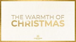 Hope | The Warmth of Christmas | 12.22.24