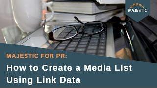 How to Create a Media List Using Link Data - Majestic for PR