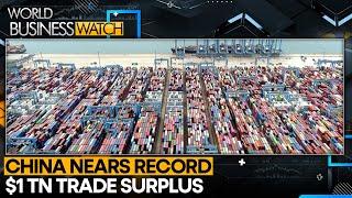 China On Track For A Record Trade Surplus This Year | World Business Watch | WION