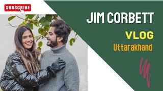 Jim Corbett | Uttarakhand | The Offbeat Couple | Shashank & Dimpi