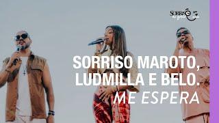 Me Espera - Sorriso Maroto, Ludmilla, Belo [Sorriso Eu Gosto No Pagode]