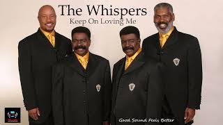 The Whispers - Keep On Loving Me (HQ- Sound)