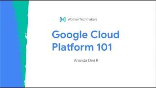 Google Cloud Platform 101 - Ananda Dwi R