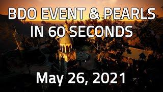 NA BDO: 60 Seconds Events & Pearls [May 26, 2021]