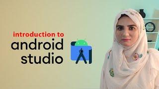 #1 Introduction to Android Studio in Urdu/Hindi | Meet Android Studio