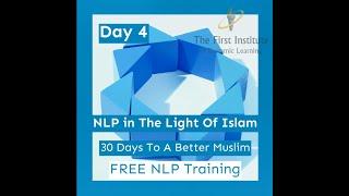 NLP In the Light of Islam Day 4 - How to build & improve relationships