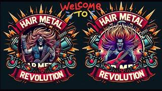 Welcome to the Hair Metal Revolution channel
