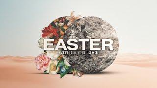 Easter with Chapel Rock | But God: Part 1 | Casey Scott