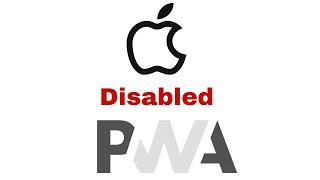 Why Apple disabled PWAs