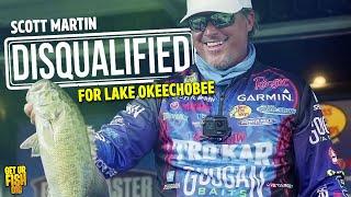 Bassmaster Elite Angler SCOTT MARTIN DISQUALIFIED from Lk  Okeechoobee