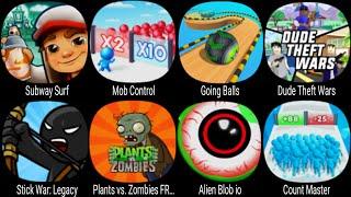 Subway Surf, Mob Control, Going Balls, Dude Theft Wars, Stick War Legacy, Alien Blob, Count Master