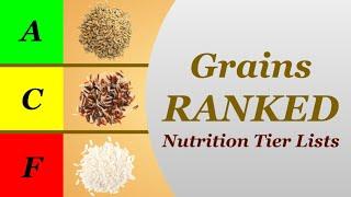 Grains Ranked - Nutrition Tier Lists