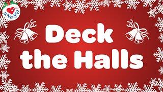 Deck the Halls with Lyrics Christmas Song & Carol  Fa-la-la, la-la-la, la, la, la!