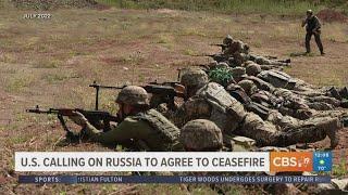 U.S. calls for Russia to agree to ceasefire