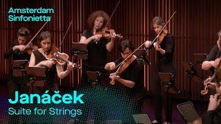 Leoš Janáček - Suite for Strings | Amsterdam Sinfonietta