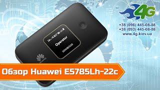 Обзор мобильного 4G WiFi роутера Huawei E5785Lh-22c LTE Cat.6