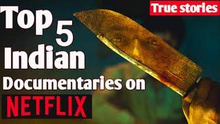 Top 5  Indian Documentary on Netflix | Must Watch | True Stories | @ScreenRaiser