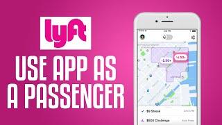 How To Use Lyft App As A Passenger (2025) EASY Tutorial