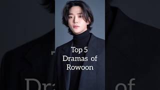 Top 5 dramas of Rowoon